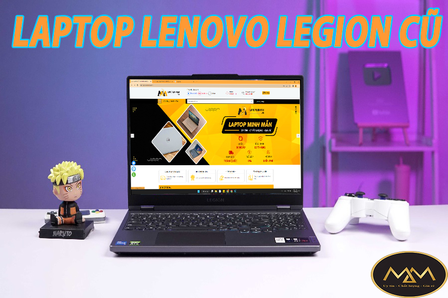 Cửa Hàng Bán Lenovo Legion Cũ Uy Tín