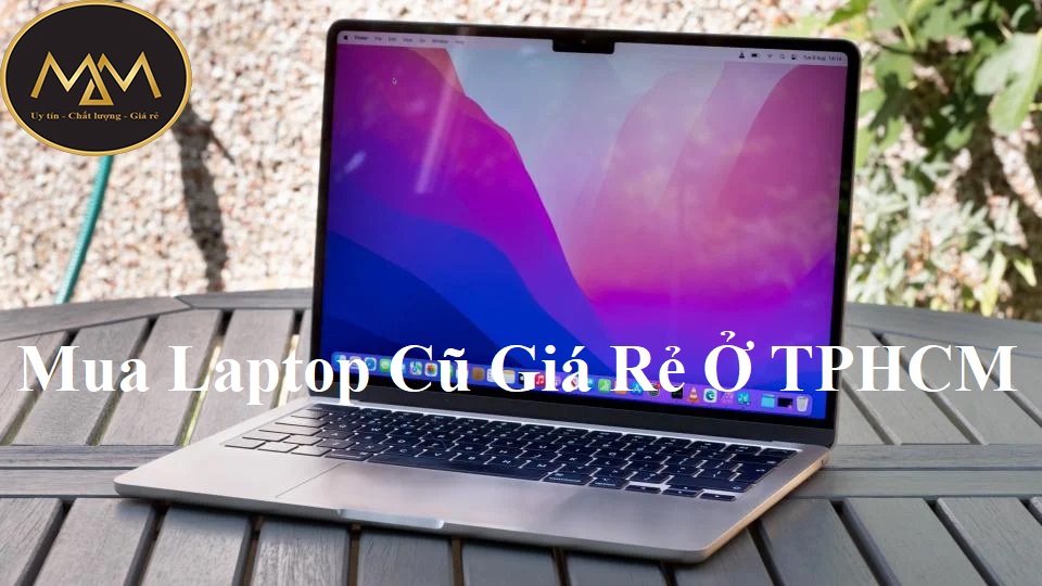 Mua Laptop Cũ Giá Rẻ Ở TPHCM