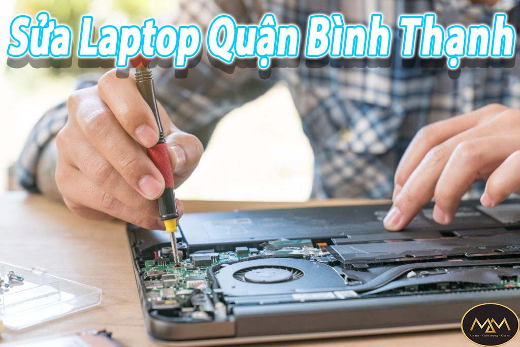 Sửa Laptop Uy Tín Quận Bình Thạnh