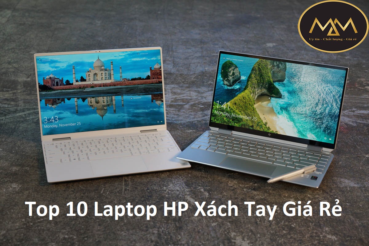 Top 10 Laptop HP Xách Tay Giá Rẻ