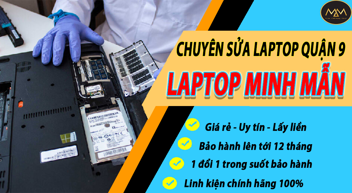 Sửa Laptop Quận 9 Uy Tín Giá Rẻ