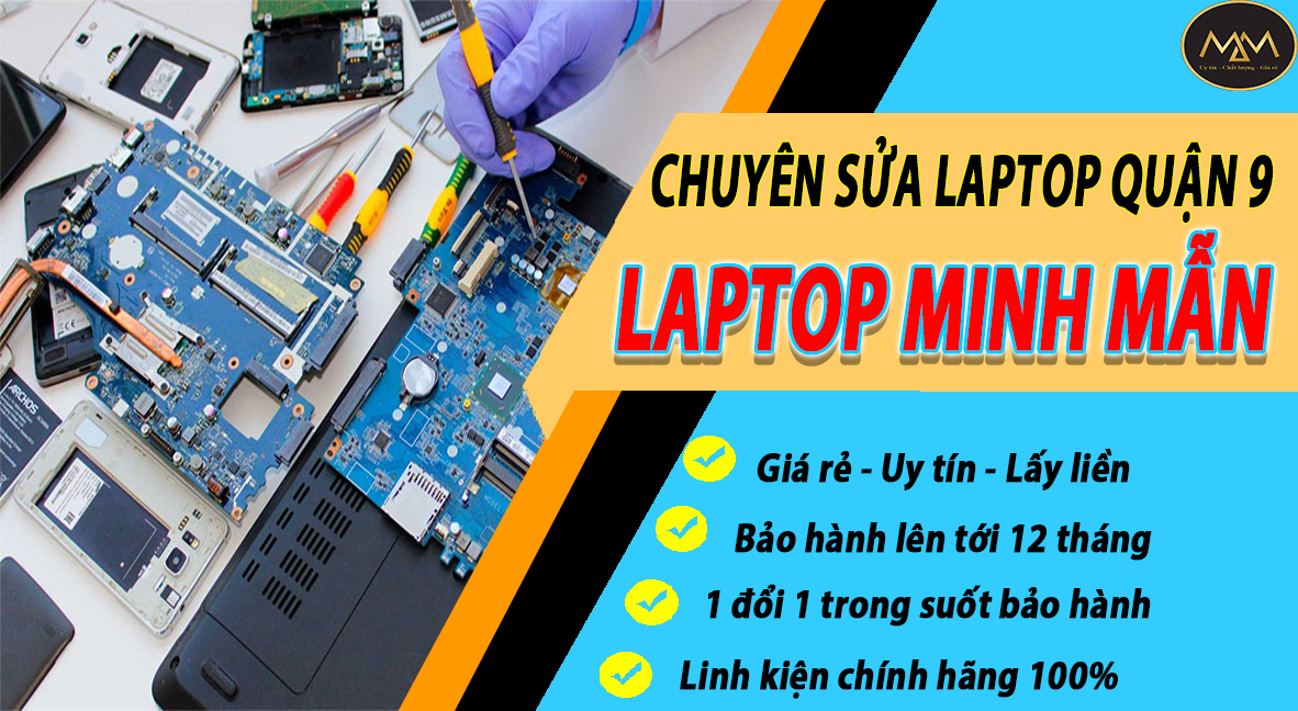 Sửa Laptop Quận 9 Uy Tín Giá Rẻ