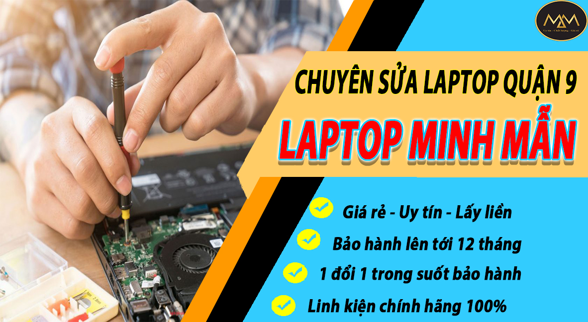 Sửa Laptop Quận 9 Uy Tín Giá Rẻ