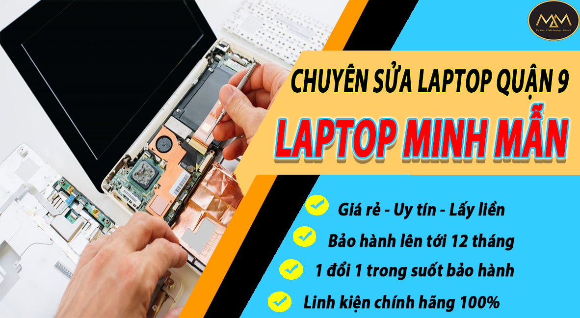 Sửa Laptop Quận 9 Uy Tín Giá Rẻ