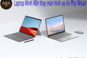 CỬA HÀNG THAY MÀN HÌNH LAPTOP UY TÍN GIÁ RẺ QUẬN PHÚ NHUẬN
